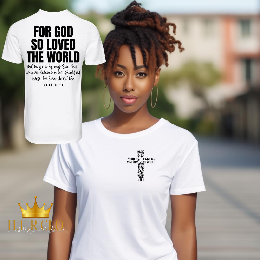 For God So Loved T-shirt