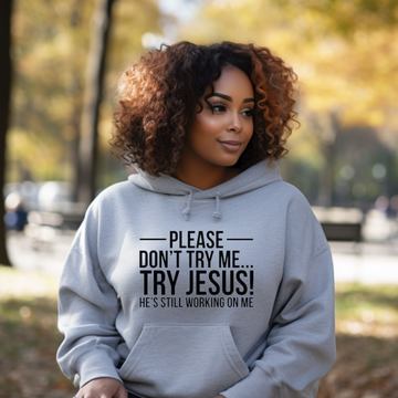 Try Jesus Hoodie