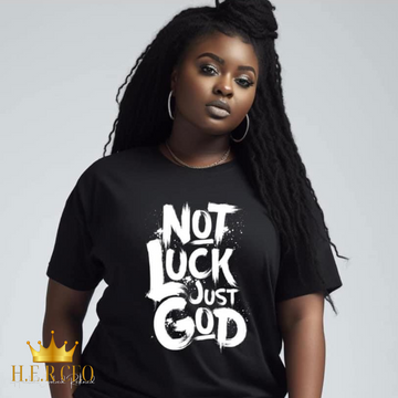 Not Luck Just God T-Shirt